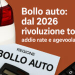 Bollo auto: dal 2026 rivoluzione totale, addio rate e agevolazioni